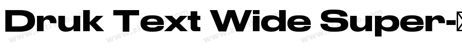 Druk Text Wide Super字体转换